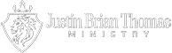 Justin Brian Thomas Ministry